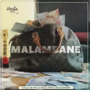 DJ Citi Lyts - Malambane ft. Emtee, LaSauce, Kid Tini, Blaq Diamond & S’Villa